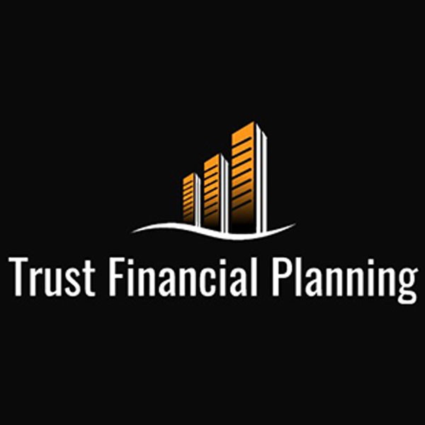 Trust Financial Planning